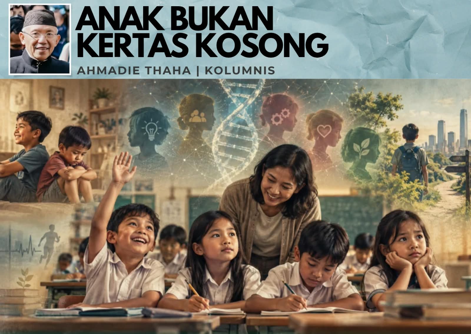 Anak Bukan Kertas Kosong